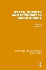 State, Society and Economy in Saudi Arabia (RLE Saudi Arabia)
