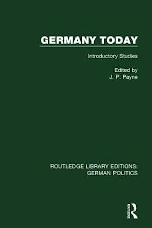 Germany Today (RLE: German Politics)