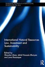 International Natural Resources Law, Investment and Sustainability