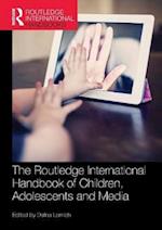 The Routledge International Handbook of Children, Adolescents and Media