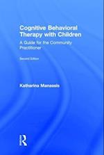 Cognitive Behavioral Therapy with Children