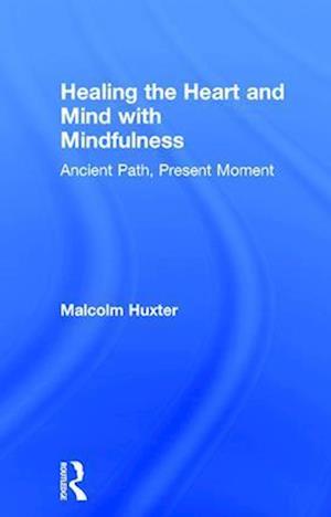 Healing the Heart and Mind with Mindfulness