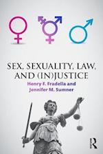 Sex, Sexuality, Law, and (In)justice
