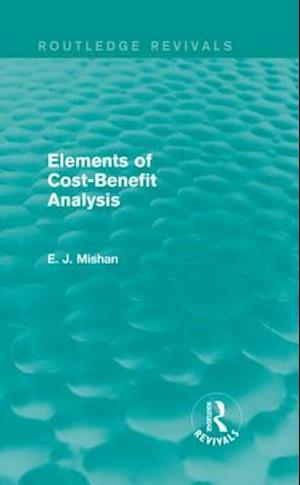 Elements of Cost-Benefit Analysis (Routledge Revivals)