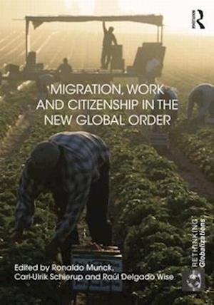 Migration, Work and Citizenship in the New Global Order