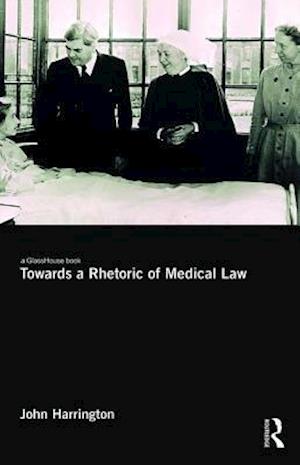 Towards a Rhetoric of Medical Law