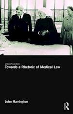 Towards a Rhetoric of Medical Law
