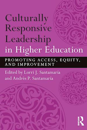 Culturally Responsive Leadership in Higher Education