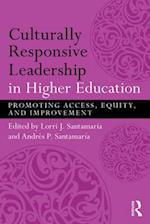 Culturally Responsive Leadership in Higher Education