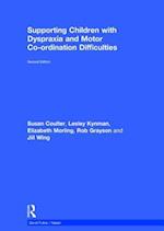 Supporting Children with Dyspraxia and Motor Co-ordination Difficulties