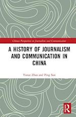 A History of Journalism and Communication in China