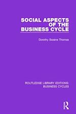 Social Aspects of the Business Cycle (RLE: Business Cycles)