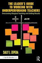 The Leader's Guide to Working with Underperforming Teachers