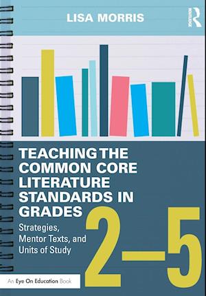 Teaching the Common Core Literature Standards in Grades 2-5