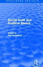 Social Ends and Political Means (Routledge Revivals)