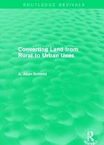 Converting Land from Rural to Urban Uses (Routledge Revivals)