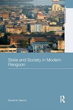 State and Society in Modern Rangoon