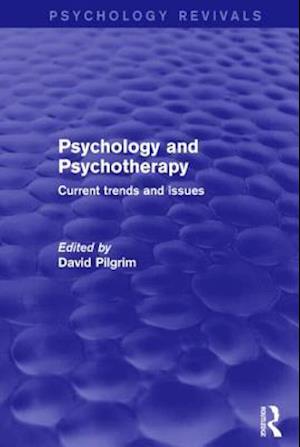 Psychology and Psychotherapy (Psychology Revivals)
