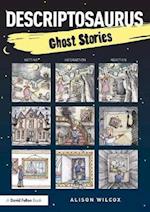 Descriptosaurus: Ghost Stories