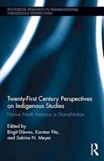 Twenty-First Century Perspectives on Indigenous Studies