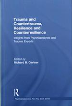 Trauma and Countertrauma, Resilience and Counterresilience