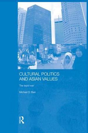 Cultural Politics and Asian Values