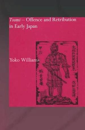 Tsumi - Offence and Retribution in Early Japan