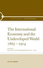 The International Economy and the Undeveloped World 1865-1914