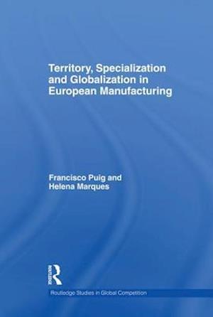 Territory, specialization and globalization in European Manufacturing