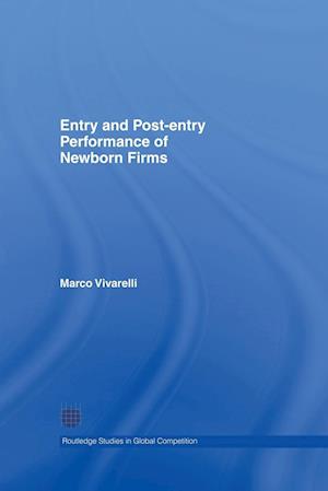 Entry and Post-Entry Performance of Newborn Firms