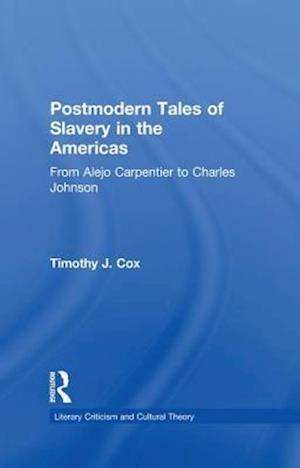 Postmodern Tales of Slavery in the Americas