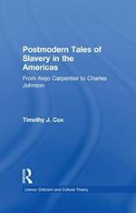 Postmodern Tales of Slavery in the Americas