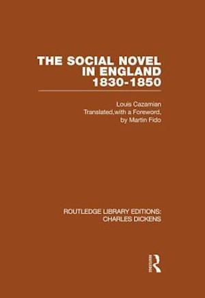 The Social Novel in England 1830-1850 (RLE Dickens)