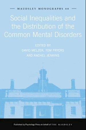 Social Inequalities and the Distribution of the Common Mental Disorders