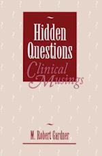 Hidden Questions, Clinical Musings