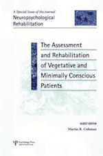 The Assessment and Rehabilitation of Vegetative and Minimally Conscious Patients