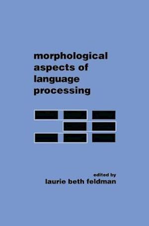 Morphological Aspects of Language Processing