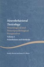 Neurobehavioral Toxicology: Neurological and Neuropsychological Perspectives, Volume I