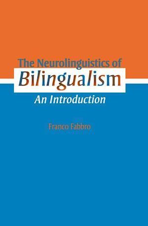 The Neurolinguistics of Bilingualism