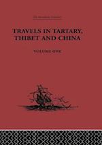 Travels in Tartary, Thibet and China, Volume One