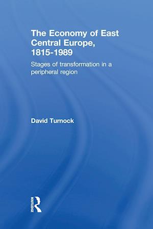 The Economy of East Central Europe, 1815-1989