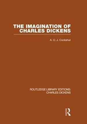 The Imagination of Charles Dickens (RLE Dickens)