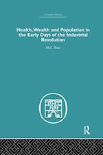 Health, Wealth and Population in the Early Days of the Industrial Revolution