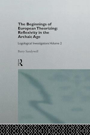 The Beginnings of European Theorizing: Reflexivity in the Archaic Age