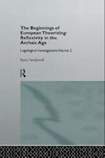 The Beginnings of European Theorizing: Reflexivity in the Archaic Age