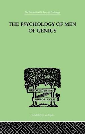 The Psychology Of Men Of Genius