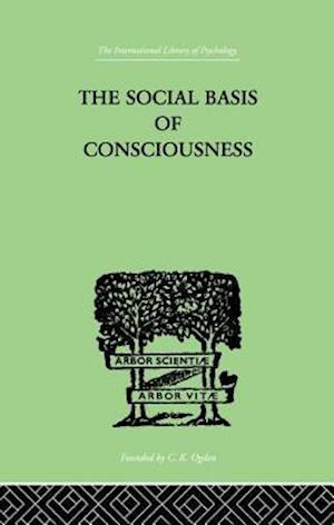 The Social Basis Of Consciousness