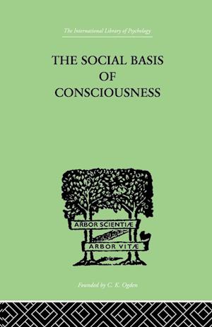 The Social Basis Of Consciousness