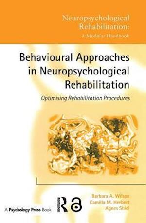 Behavioural Approaches in  Neuropsychological Rehabilitation