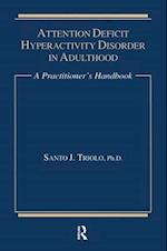 Attention Deficit Hyperactivity Disorder in Adulthood